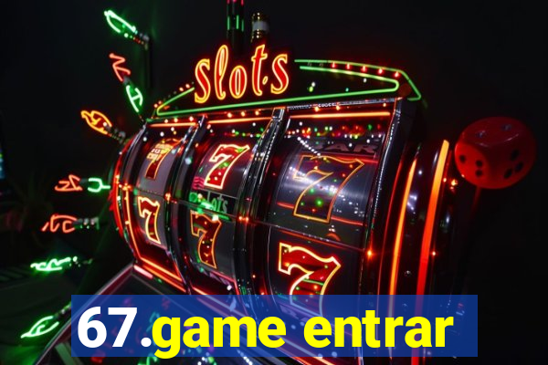 67.game entrar